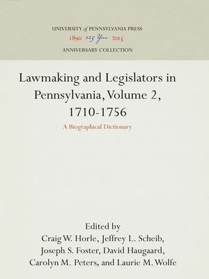 cover image of Lawmaking and Legislators in Pennsylvania, Volume 2, 1710-1756